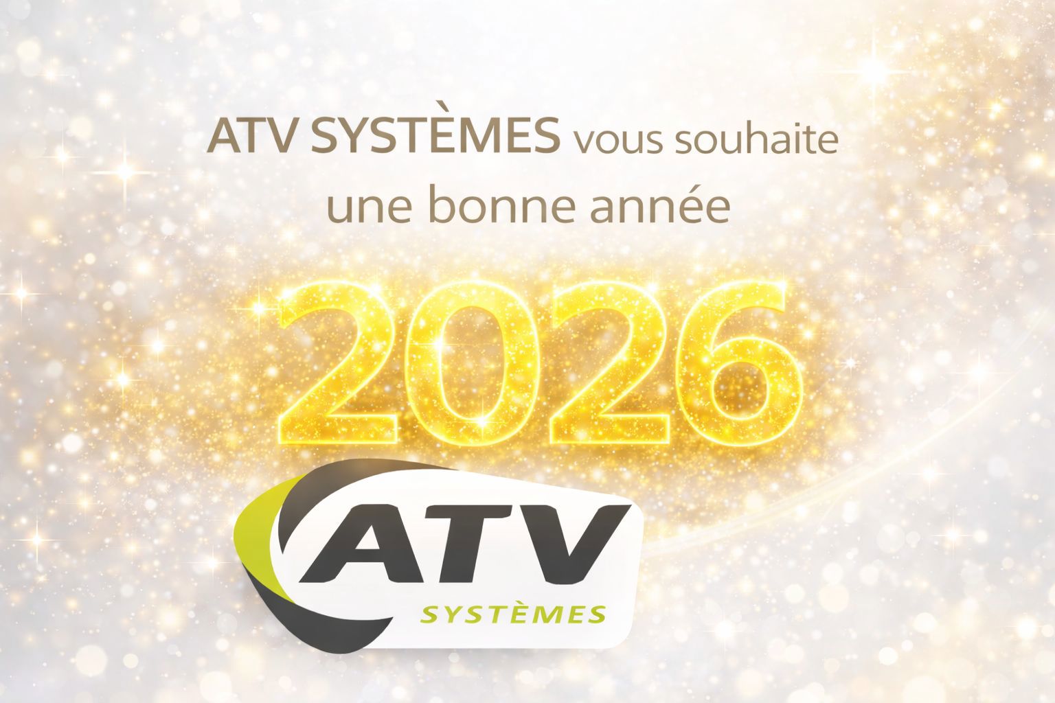 ATV Syst&egrave;mes vous souhaite une bonne ann&eacute;e 2026